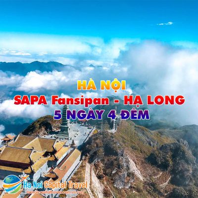 Tour Du Lịch Trọn Gói 5 Ngày 4 Đêm| HÀ NỘI - SAPA - HẠ LONG