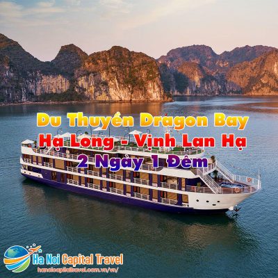 Tour 2 Ngày 1 Đêm Hạ Long - Vịnh Lan Hạ| Du Thuyền Dragon Bay