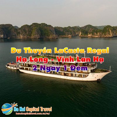 Tour 2 Ngày 1 Đêm Hạ Long - Vịnh Lan Hạ| Du Thuyền LaCasta Regal